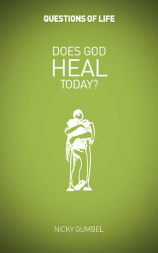 Does God Heal Today? (Questions of Life) Religion & Esotericism