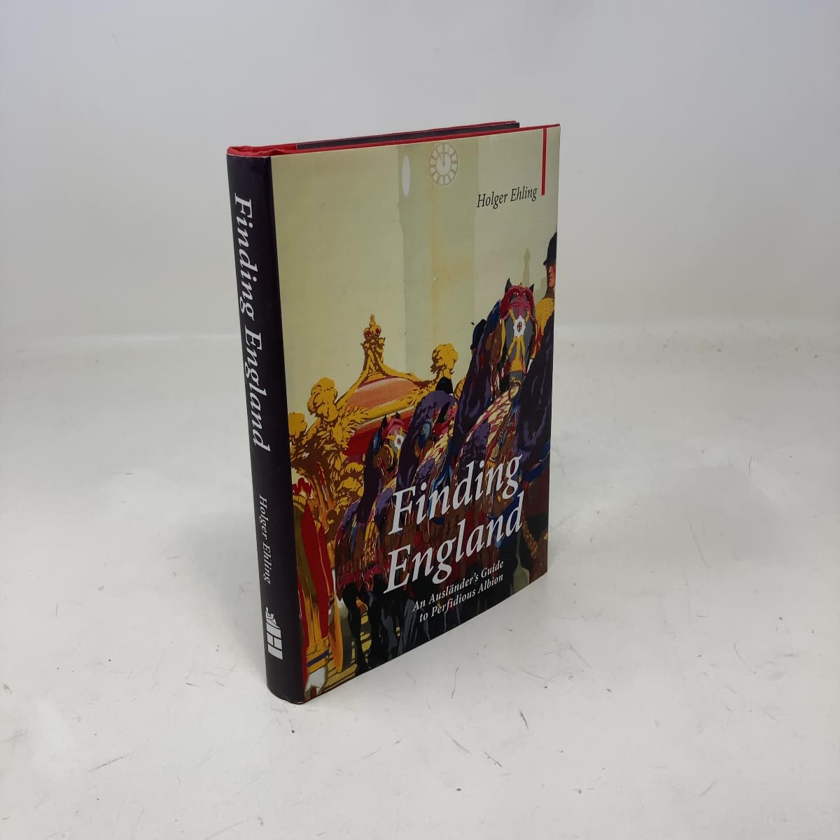 Finding England: Ausländer's Guide to Perfidious Albion: An Auslander's Guide to Perfidious Albion (Armchair Traveller) General education