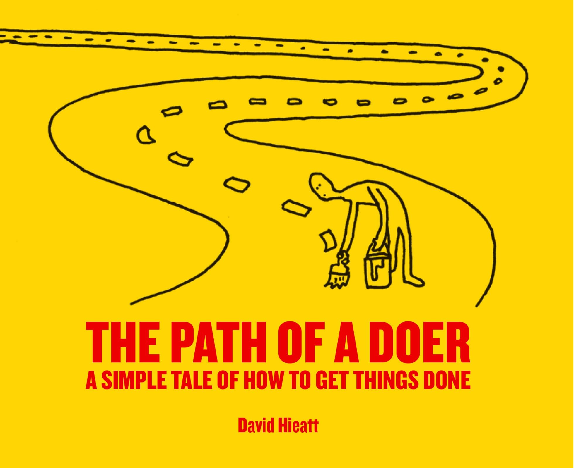 The Path of a Doer: A Simple Tale of How to Get Things Done Business, Finance & Career