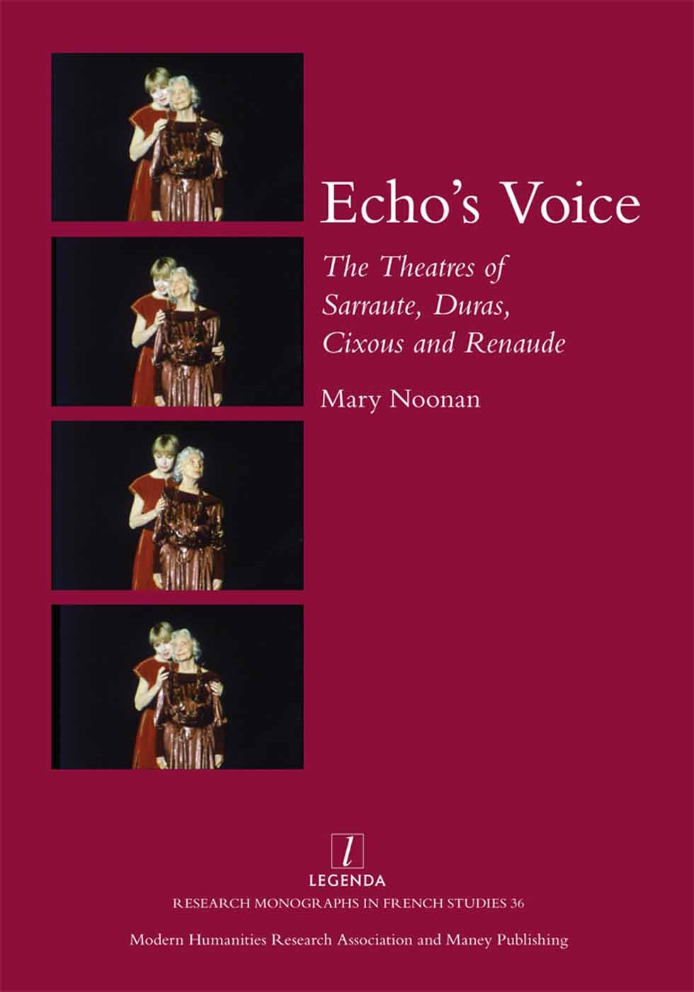 Echo's Voice: The Theatres of Sarraute, Duras, Cixous and Renaude. book