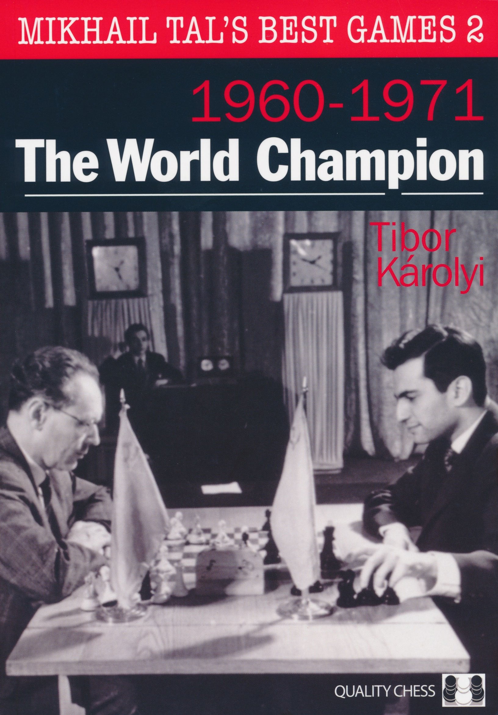 Mikhail Tal's Best Games 2: The World Champion 1960-1971 Leisure & Fun