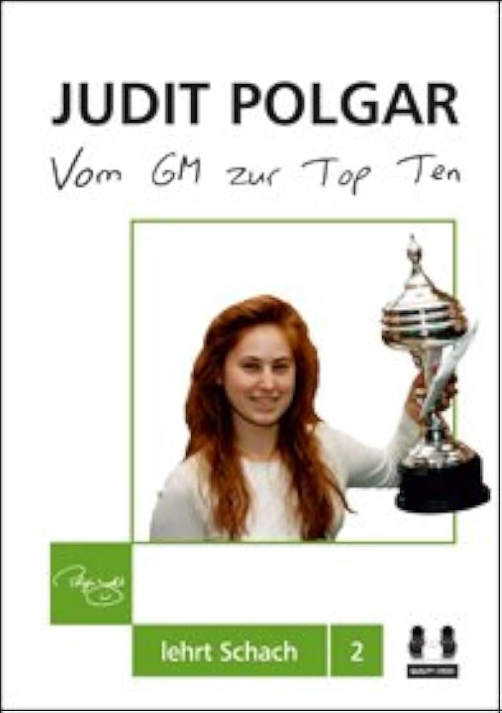 Vom GM zur Top Ten - Judit Polgar lehrt Schach 2 Books