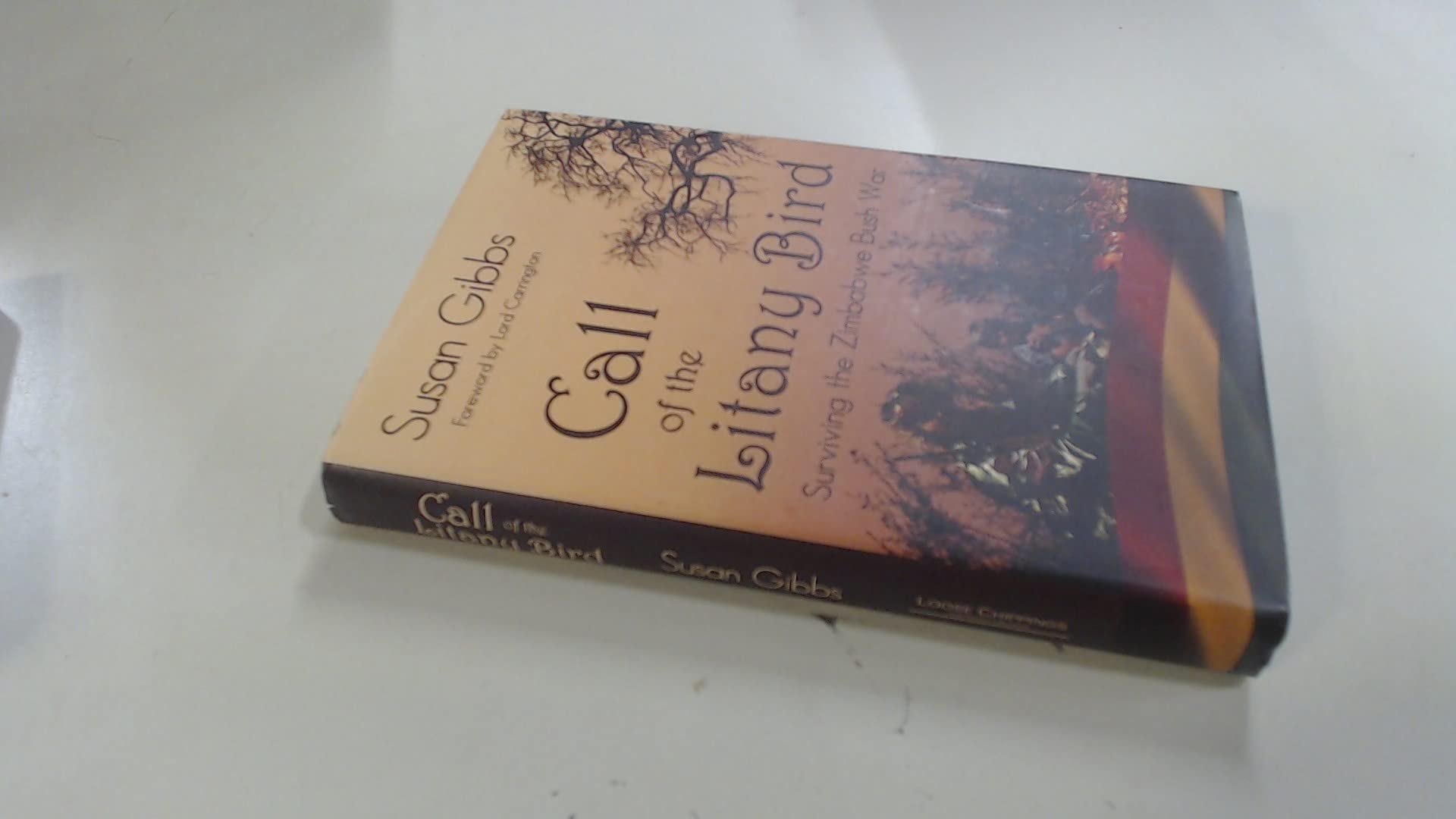 Call Of The Litany Bird: Surviving the Zimbabwe Bush War Politics & Society