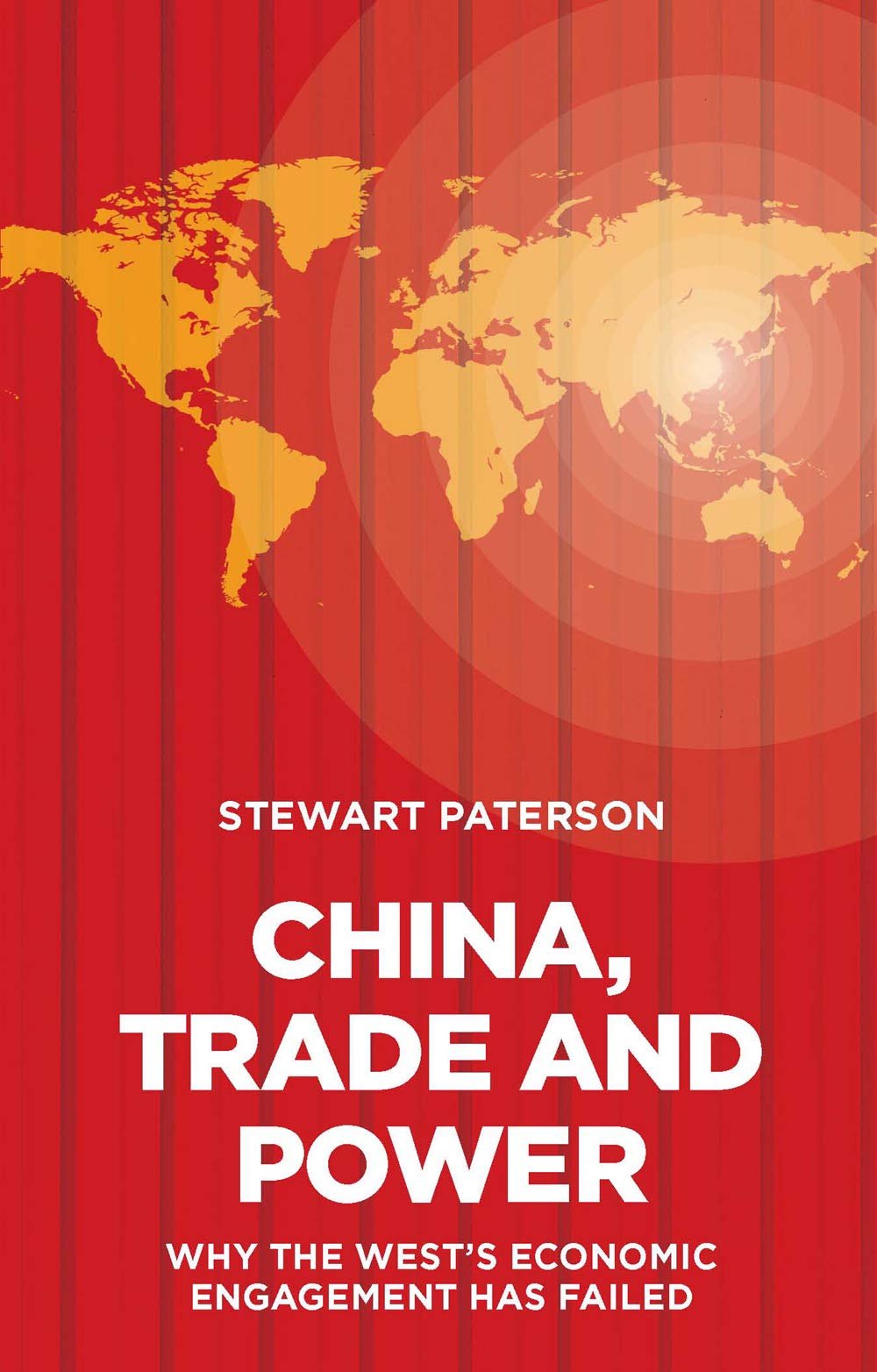 China, Trade and Power: Why the West's Economic Engagement Has Failed Business, Finance & Career