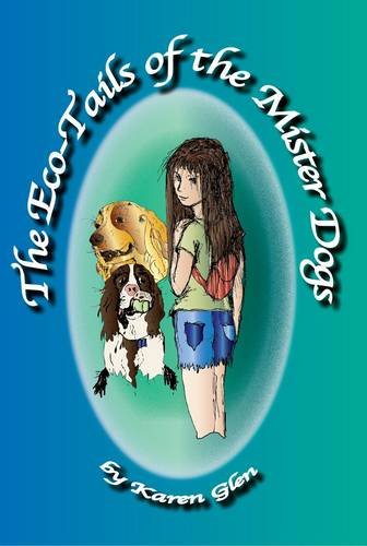 The Eco-tails of the Mister Dogs Novels & Short Stories