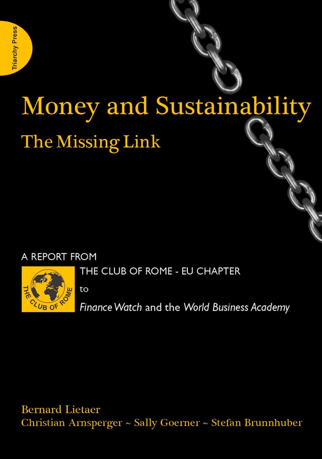 Money and Sustainability: The Missing Link - Report from the Club of Rome Business, Finance & Career