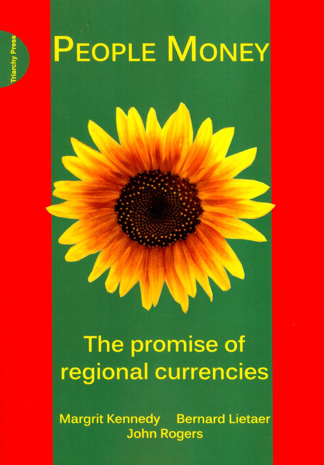 People Money: The Promise of Regional Currencies Business, Finance & Career