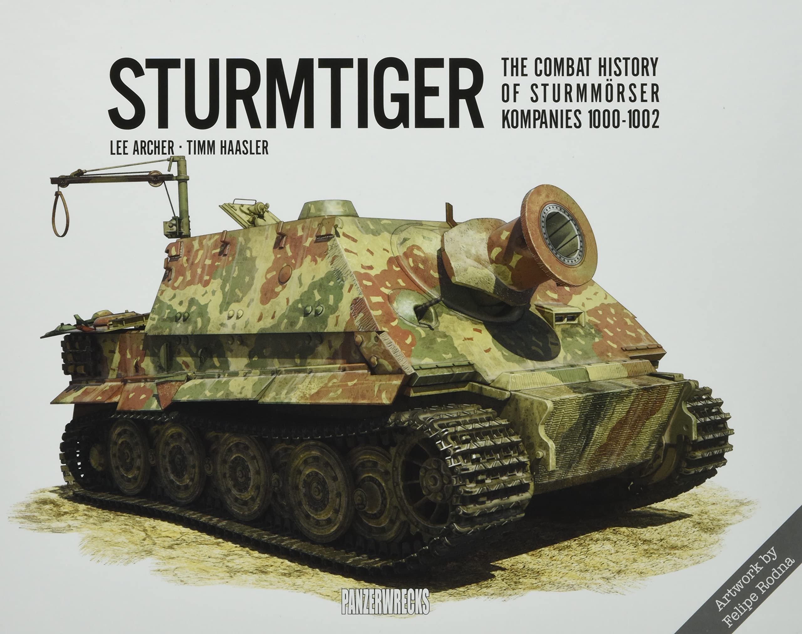 Sturmtiger: The Combat History of Sturmmoerser Kompanies 1000-1002 Social Sciences