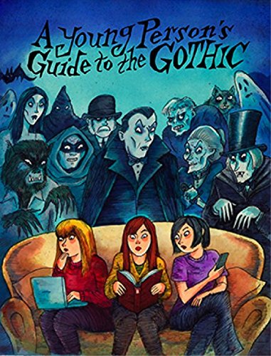 A Young Person's Guide to the Gothic Young adult books
