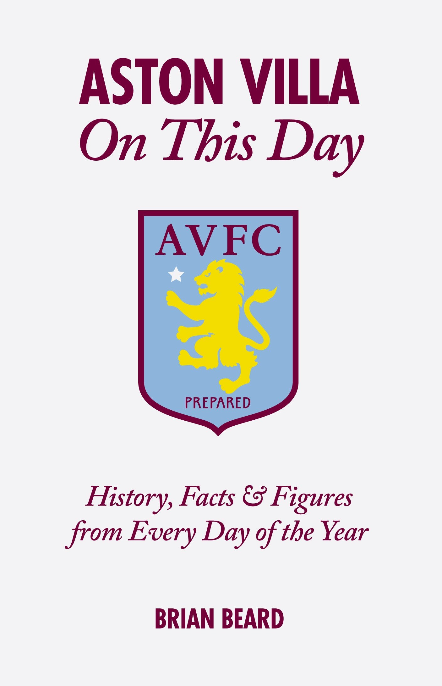 Aston Villa on This Day: History, Facts & Figures from Every Day of the Year Politics & History