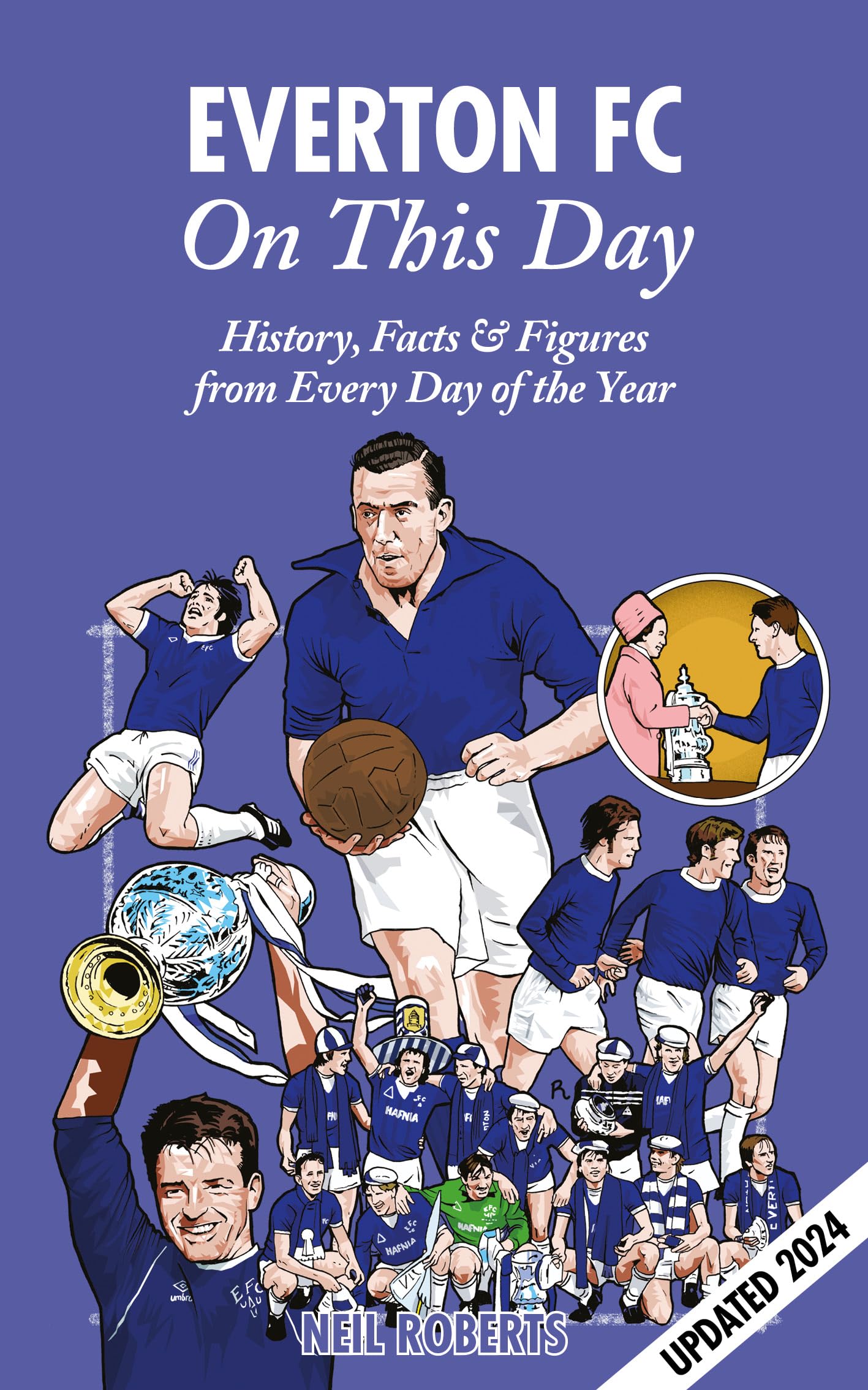 Everton FC On This Day: History, Facts & Figures from Every Day of the Year Politics & History