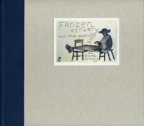 Frozen Estuary And Other Paintings Of The Divine Ordinary Film, Art & Culture