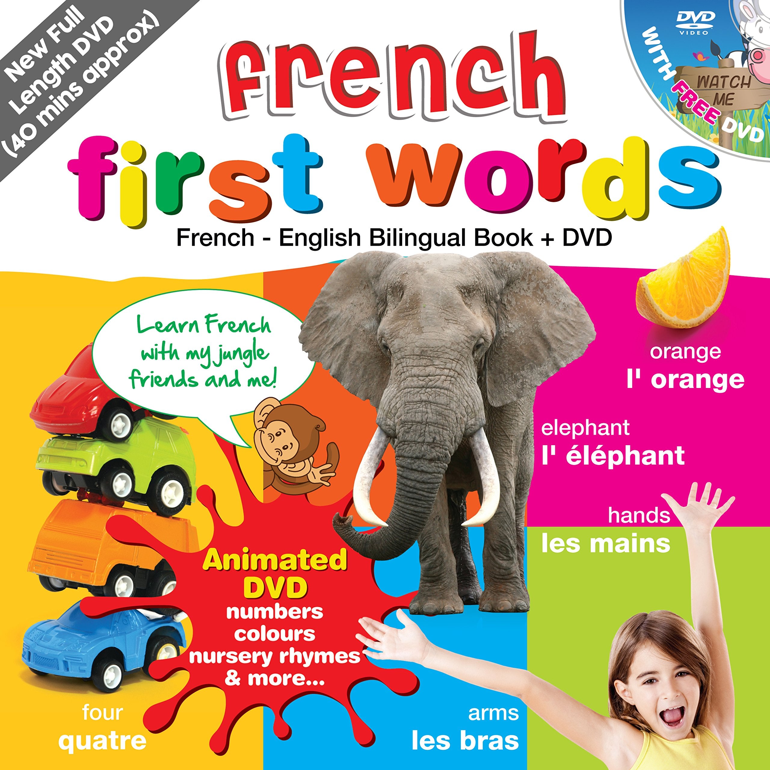 French for Kids First Words: French-English Bilingual Book + DVD (40 mins approx) (Kids Learn Languages) Non-fiction