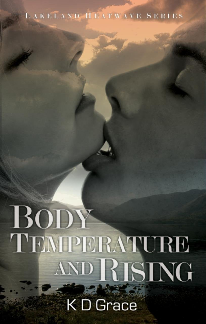 Body Temperature and Rising: The Lakeland Witches Trilogy (Lakeland Heatwave, Band 1) Contemporary literature