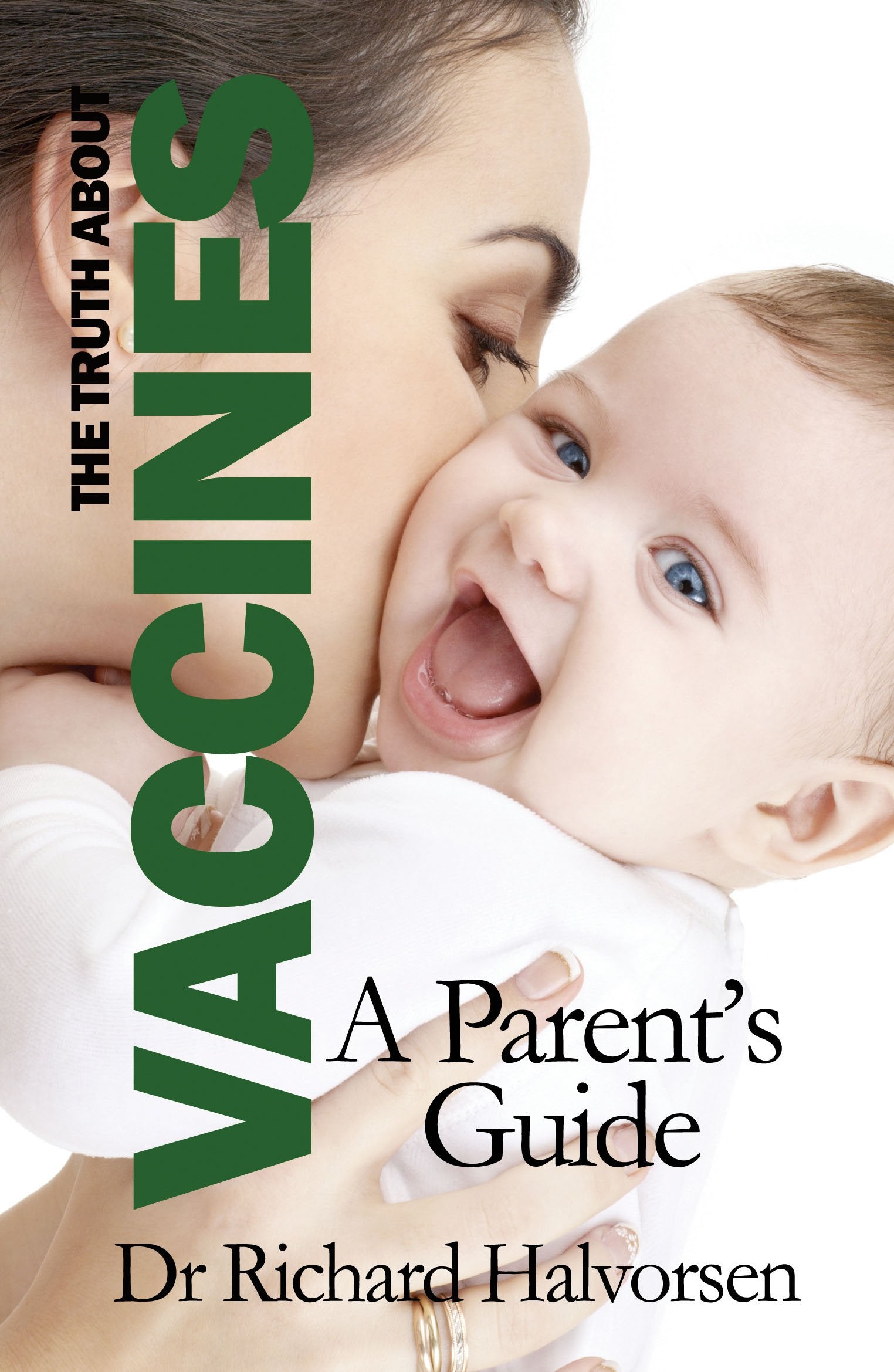 The Truth About Vaccines: A Parent's Guide Medicine