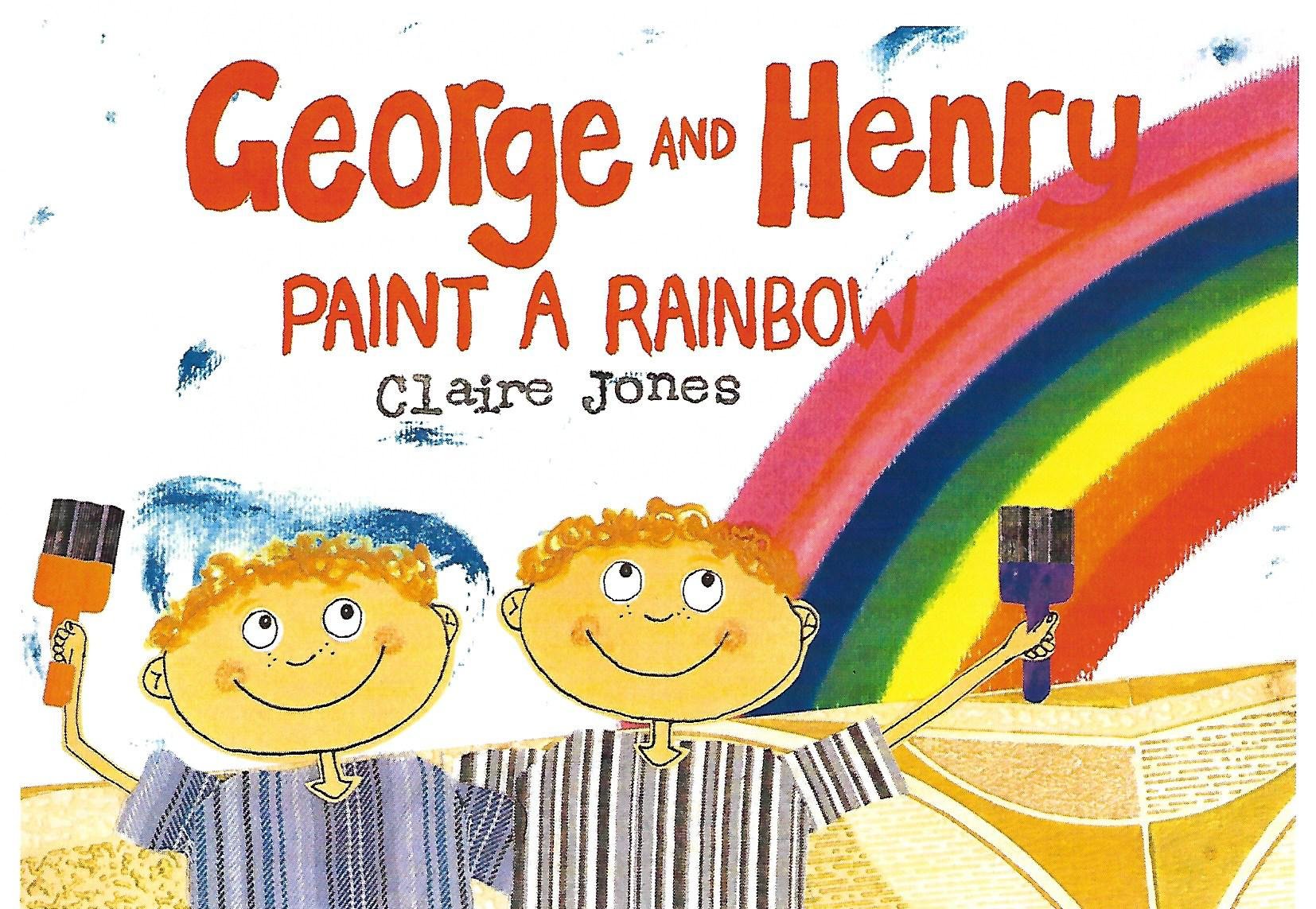 George and Henry paint a rainbow: 1 Books