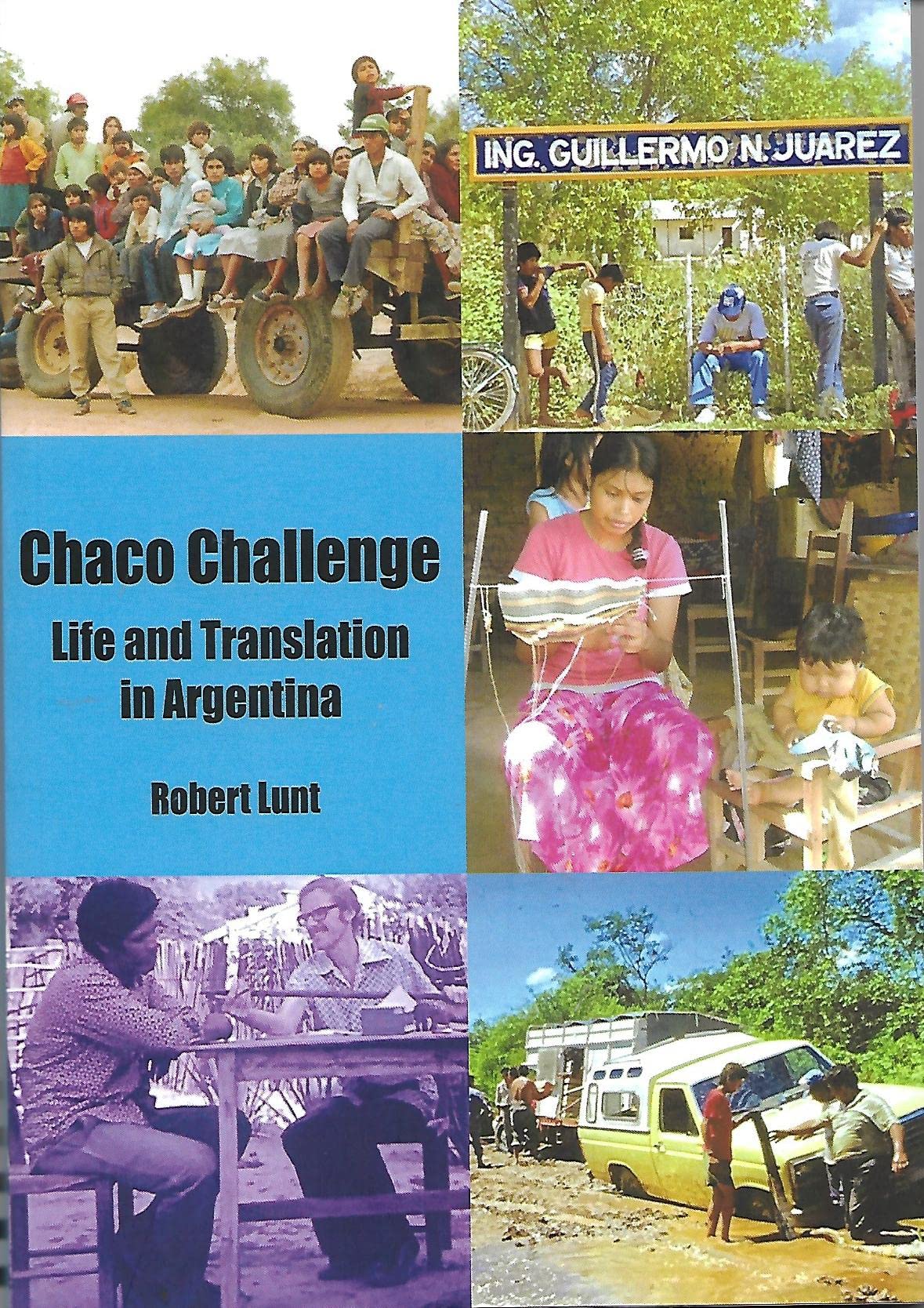 Chaco Challenge: Life and Translation in Argentina Memories
