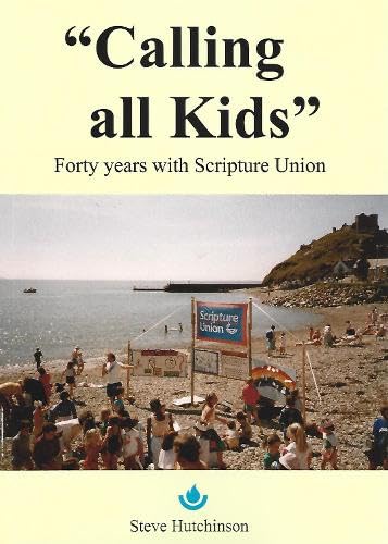 Calling all kids: Forty years with Scripture Union Memories