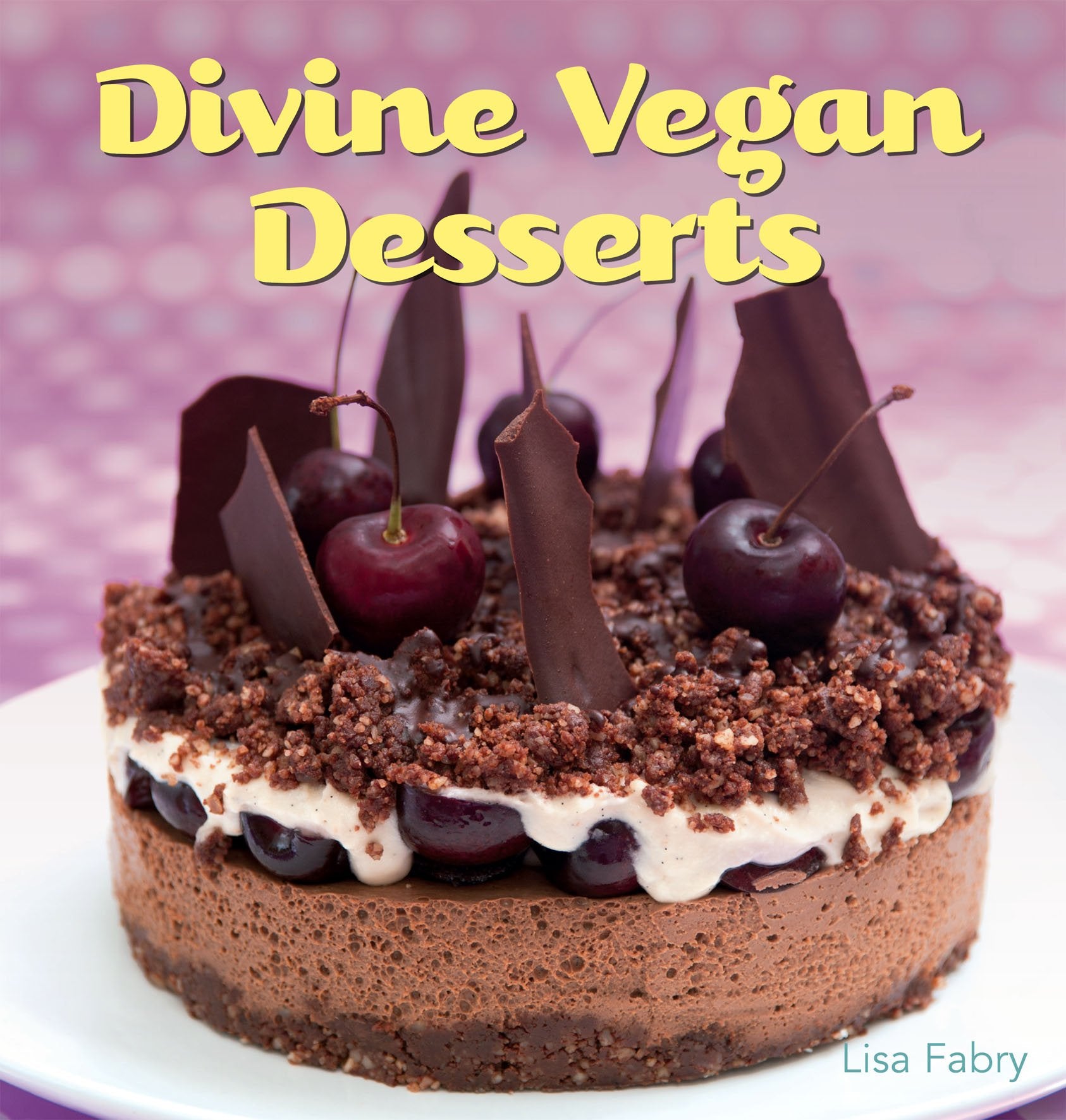 Divine Vegan Desserts: Over 100 Delectable Dairy- and Egg-free Recipes book