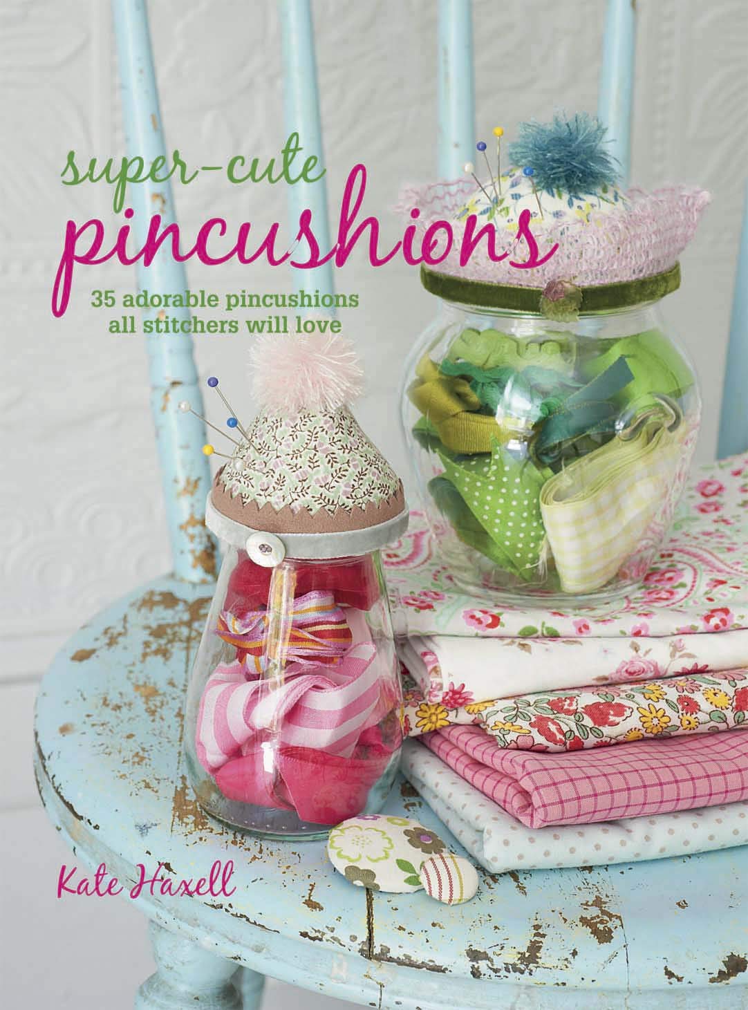 Super-Cute Pin Cushions: 35 Adorable Pincushions All Stitchers Will Love Hobbies & Crafts
