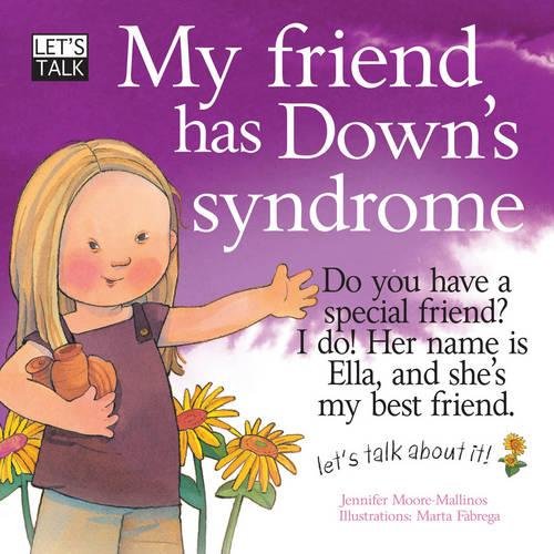 My Friend Has Down's Syndrome (Let's Talk) Learning & Reference