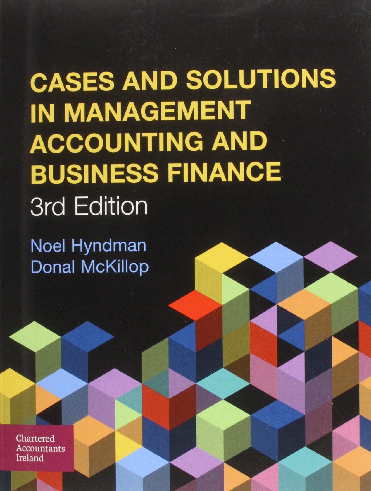 Cases and Solutions in Management Accounting and Business Finance Business, Finance & Career