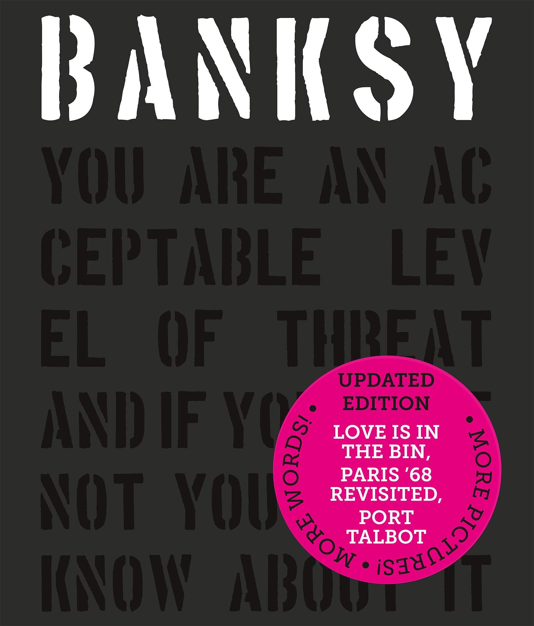 Banksy You Are an Acceptable Level of Threat and If You Were Not You Would Know about It Architecture