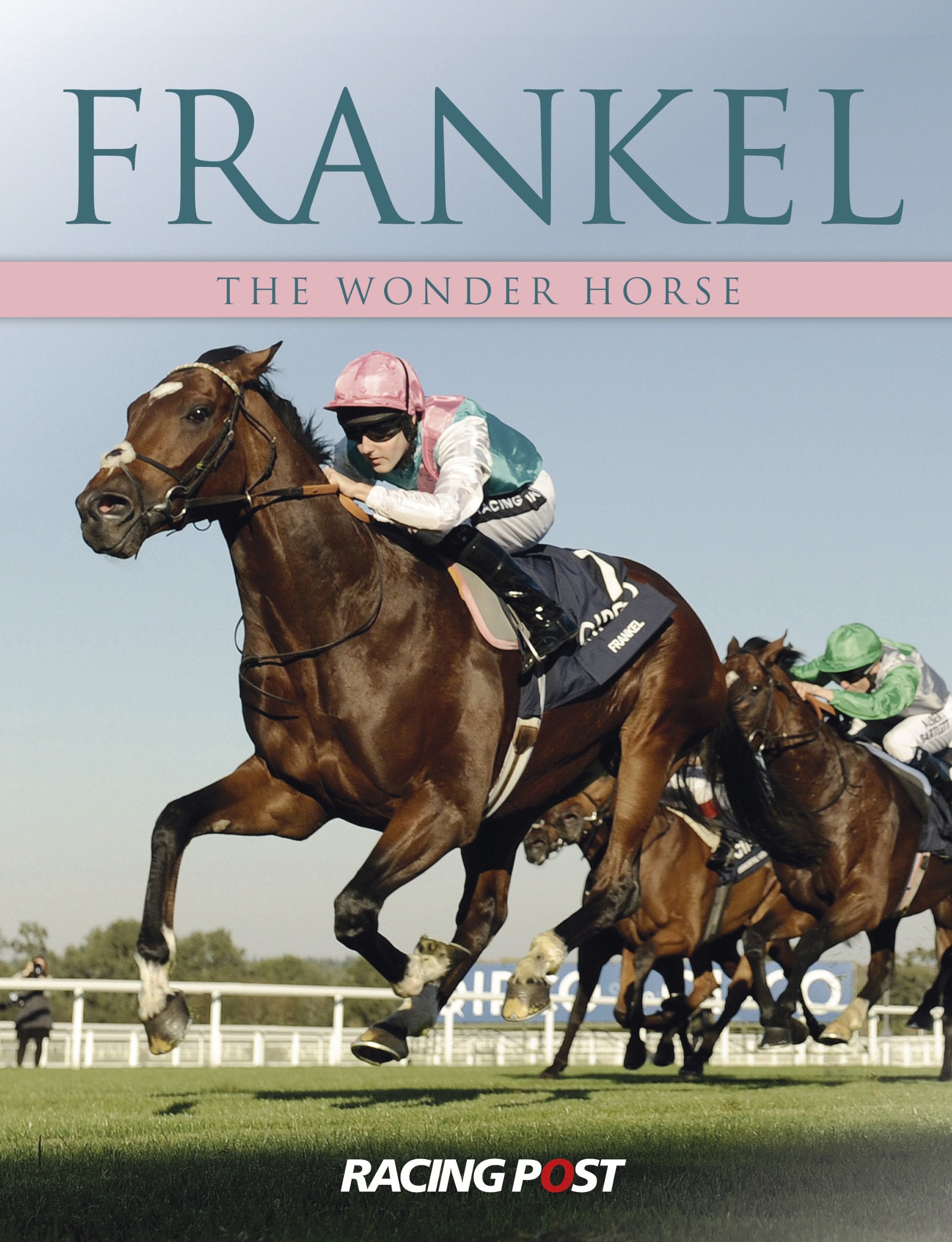 Frankel: The Wonder Horse book