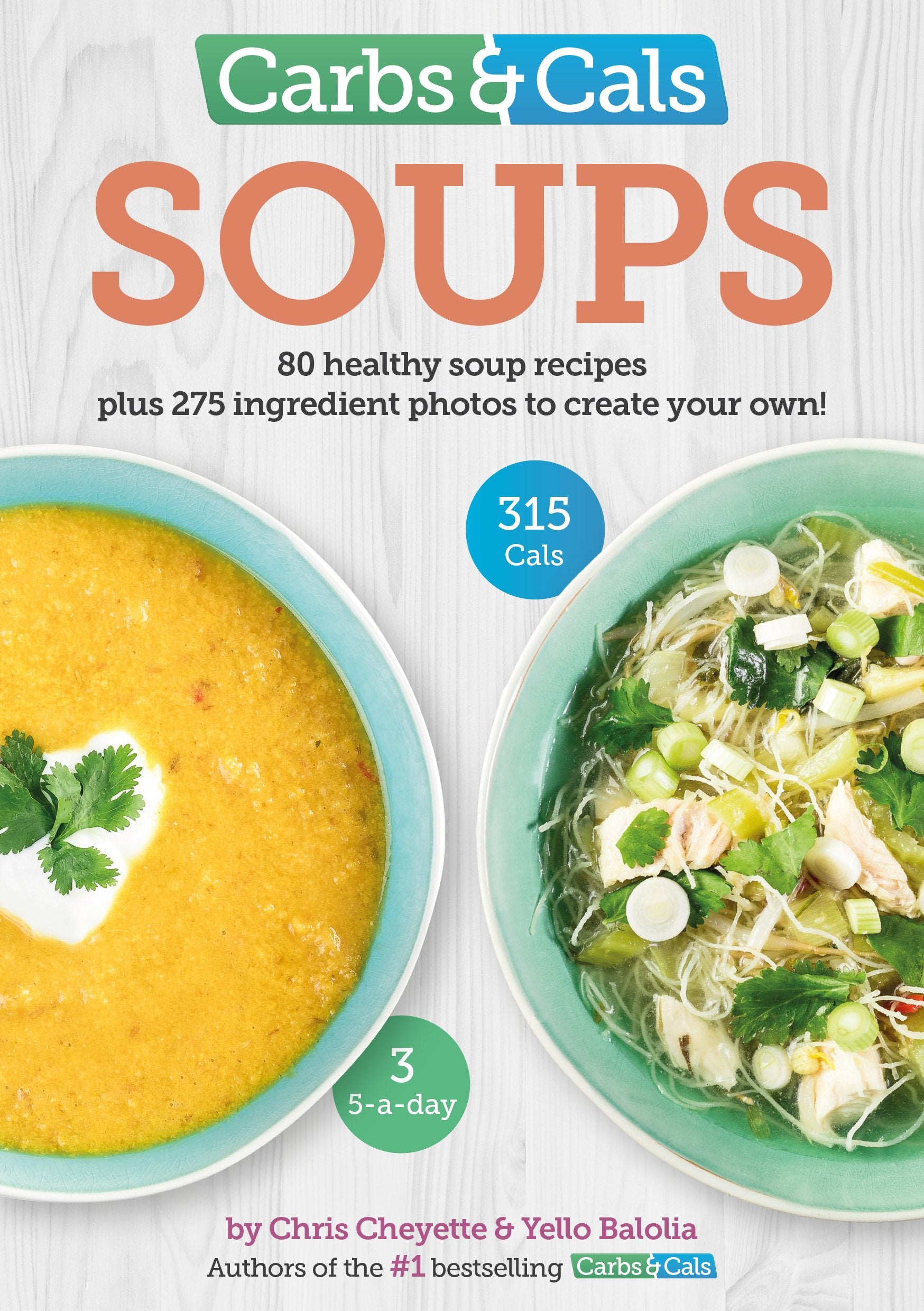 Carbs & Cals Soups: 80 Healthy Soup Recipes & 275 Photos of Ingredients to Create Your Own! Leisure, Home & Garden