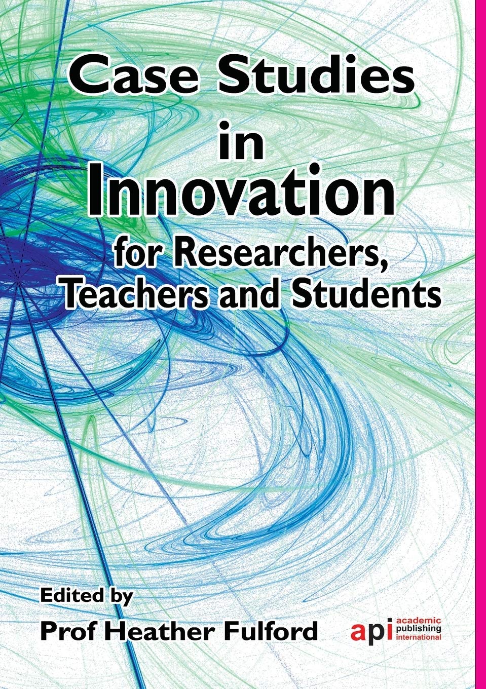 Case Studies in Innovation for Researchers, Teachers and Students book