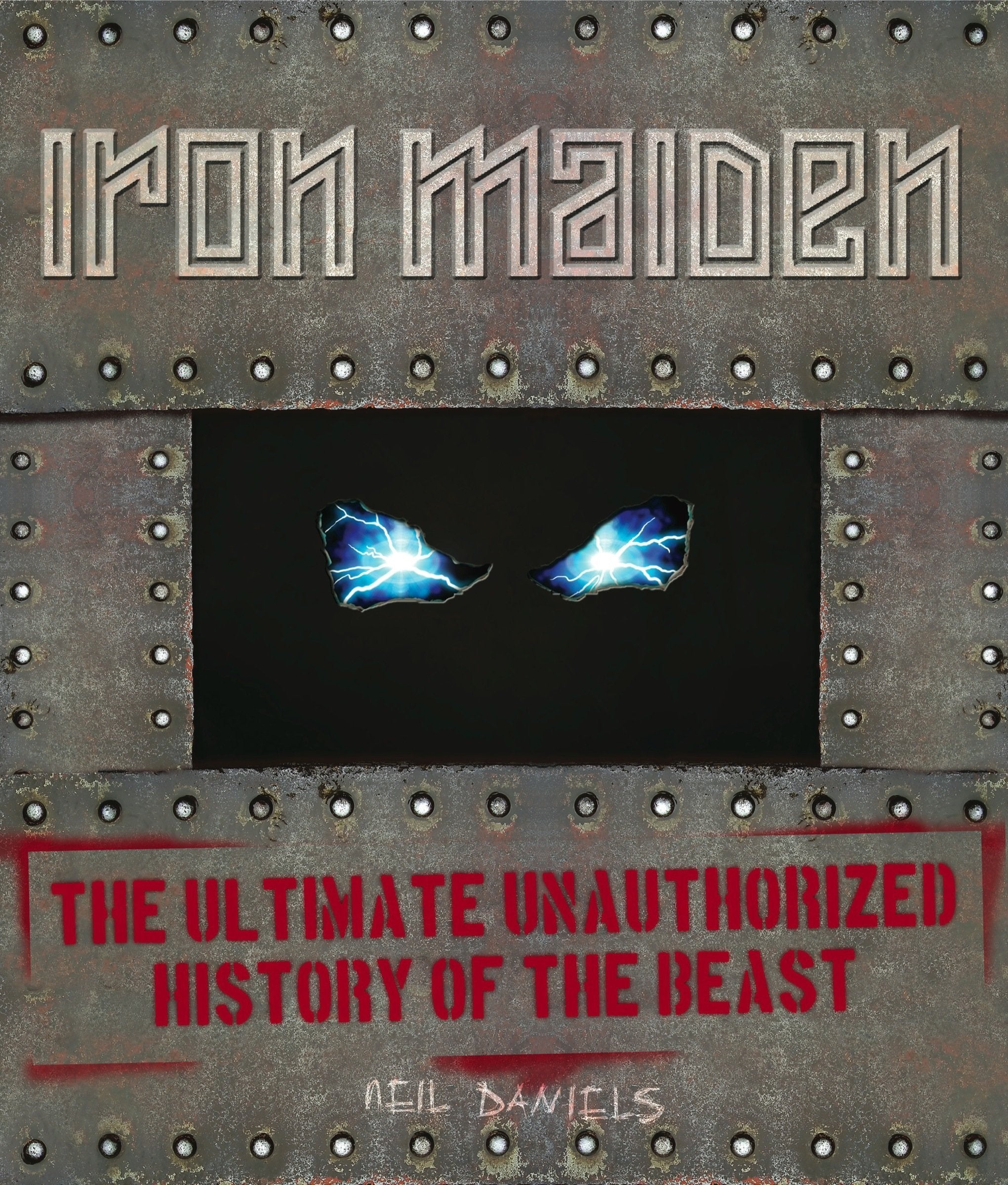 Iron Maiden: The Ultimate Unauthorised History of the Beast book