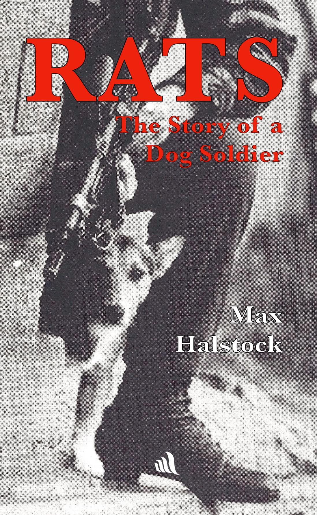 RATS: The Story of a Dog Soldier Memories