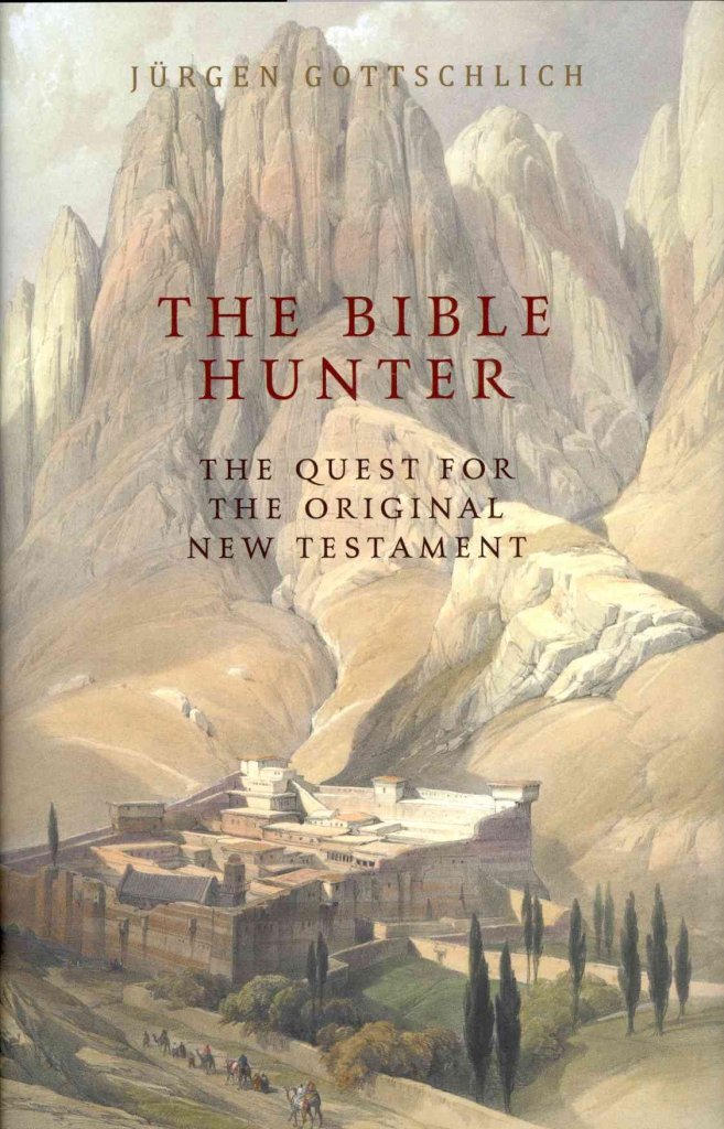 The Bible Hunter: Searching for the Original New Testament Politics & Society