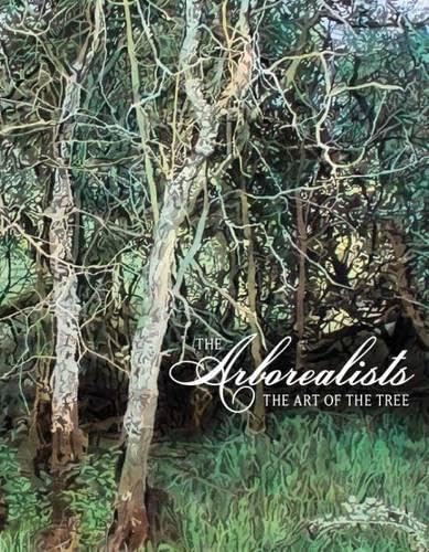The Arborealists: The Art of the Tree book