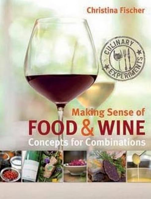 Fischer, C: Making Sense of Food & Wine Leisure, Home & Garden