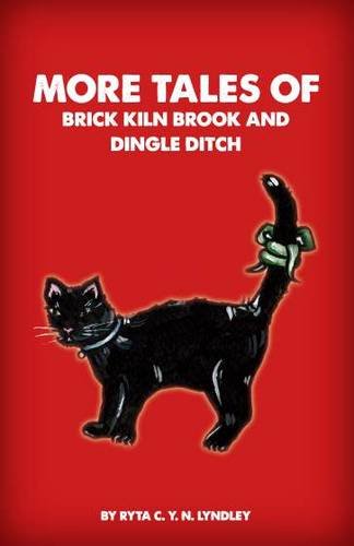 More Tales of Brick Kiln Brook and Dingle Ditch Novels & Short Stories
