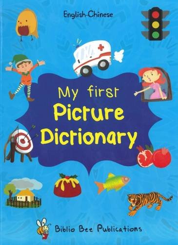 My First Picture Dictionary: English-Chinese with Over 1000 Words Foreign Languages ​​& Dictionaries
