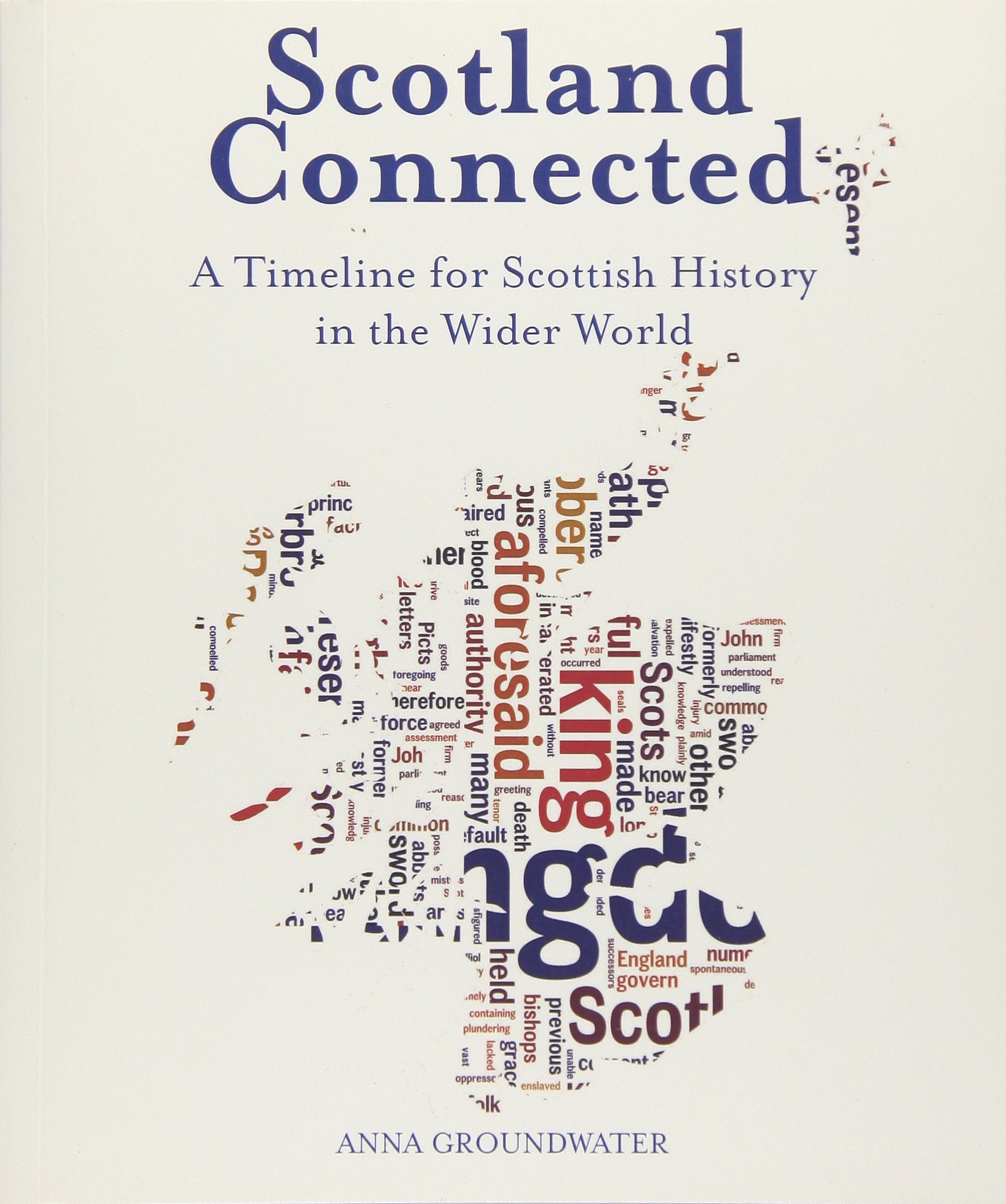Scotland Connected: The History of Scotland, England and the World at a Glance book
