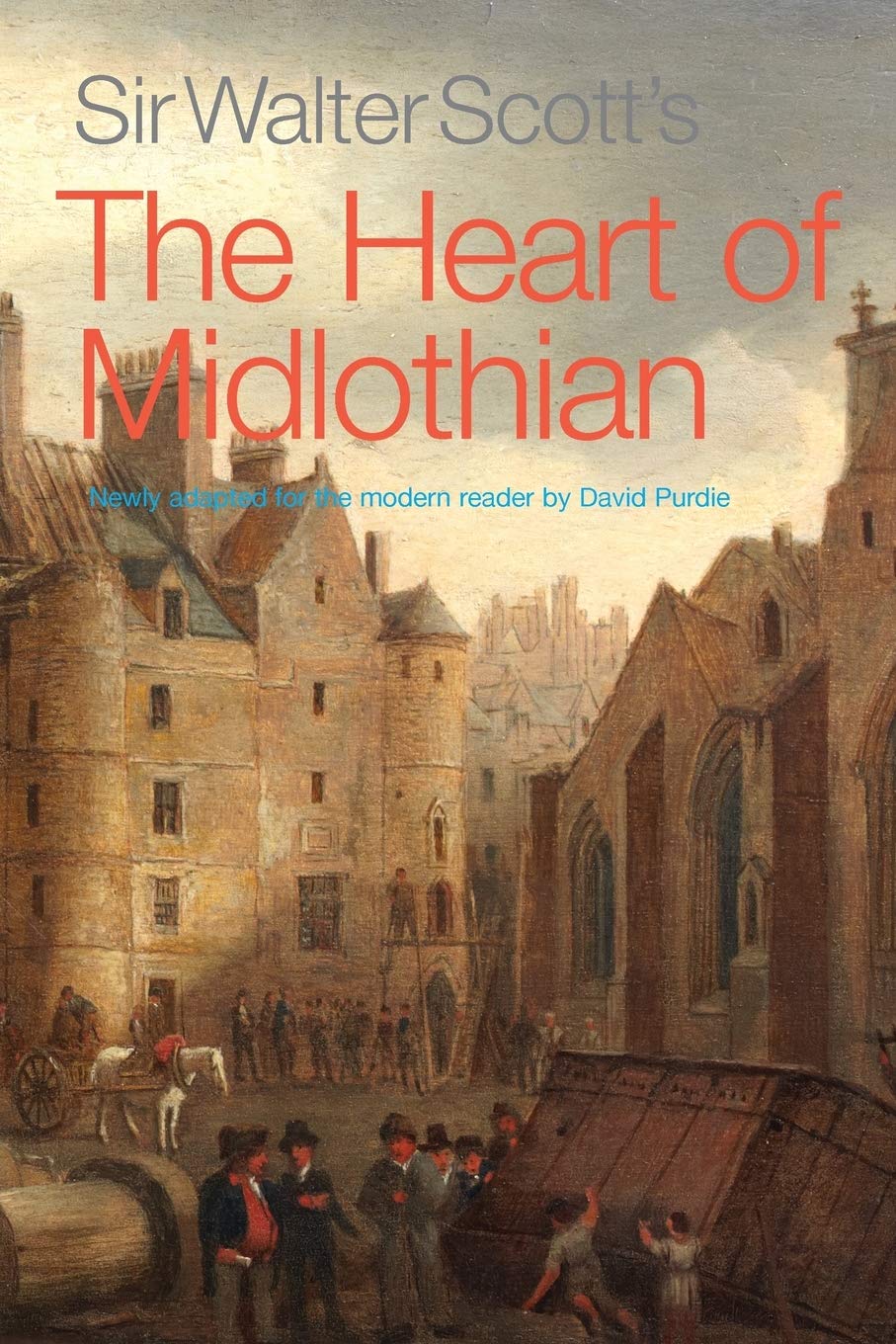 Sir Walter Scott's The Heart of Midlothian Historical Fiction