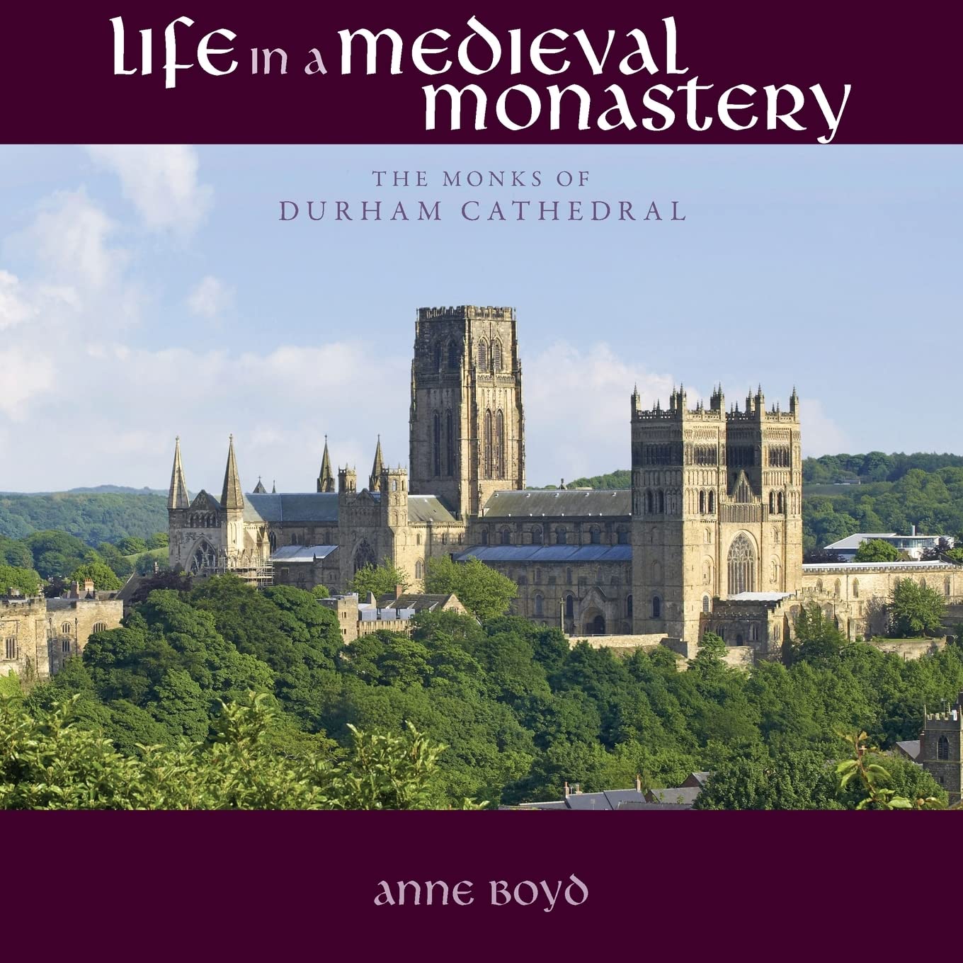 Life in a Medieval Monastery: The Monks of Durham Cathedral Philosophy