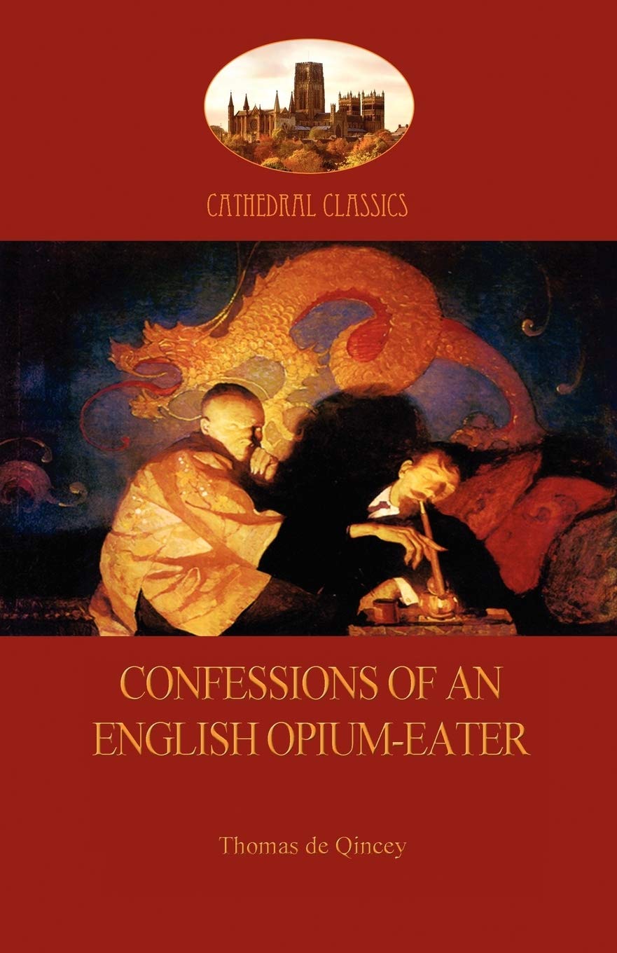Confessions of an English Opium-Eater (Aziloth Books) Medicine