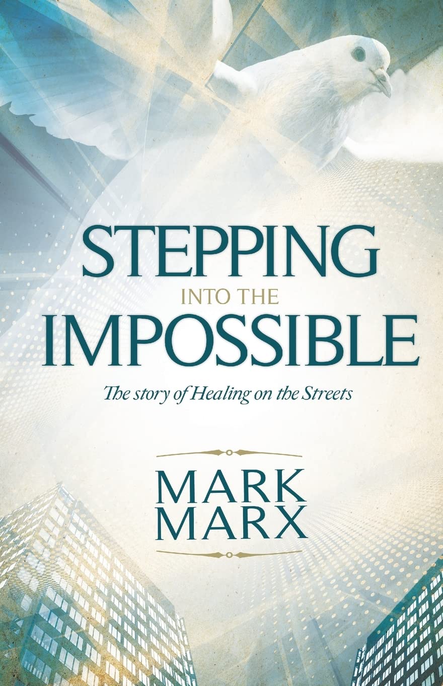 Stepping Into the Impossible: The story of healing on the streets book