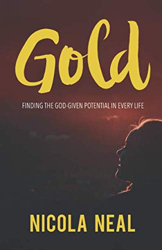 Gold: Finding the God-given potential in every life Religion & Esotericism