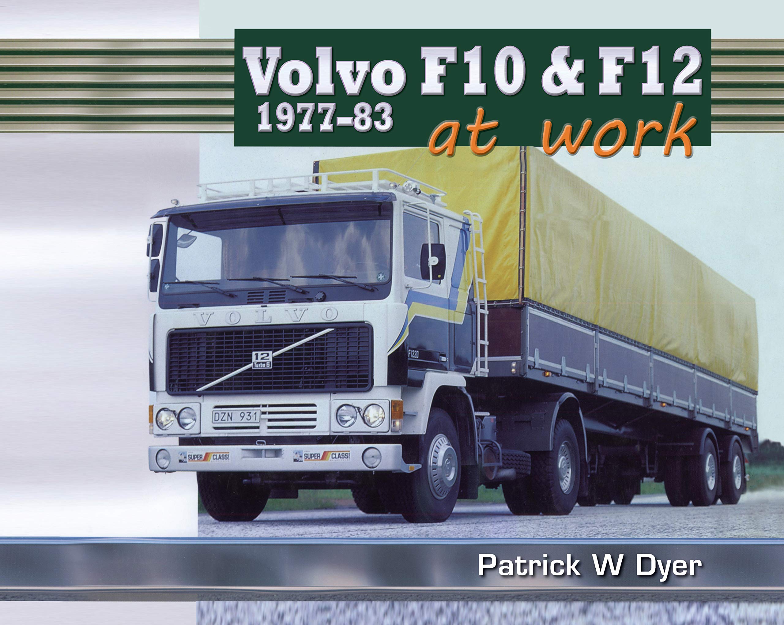Volvo F10 & F12 at Work: 1977-83 (Old Pond Books) (Trucks at Work) Leisure, Home & Garden