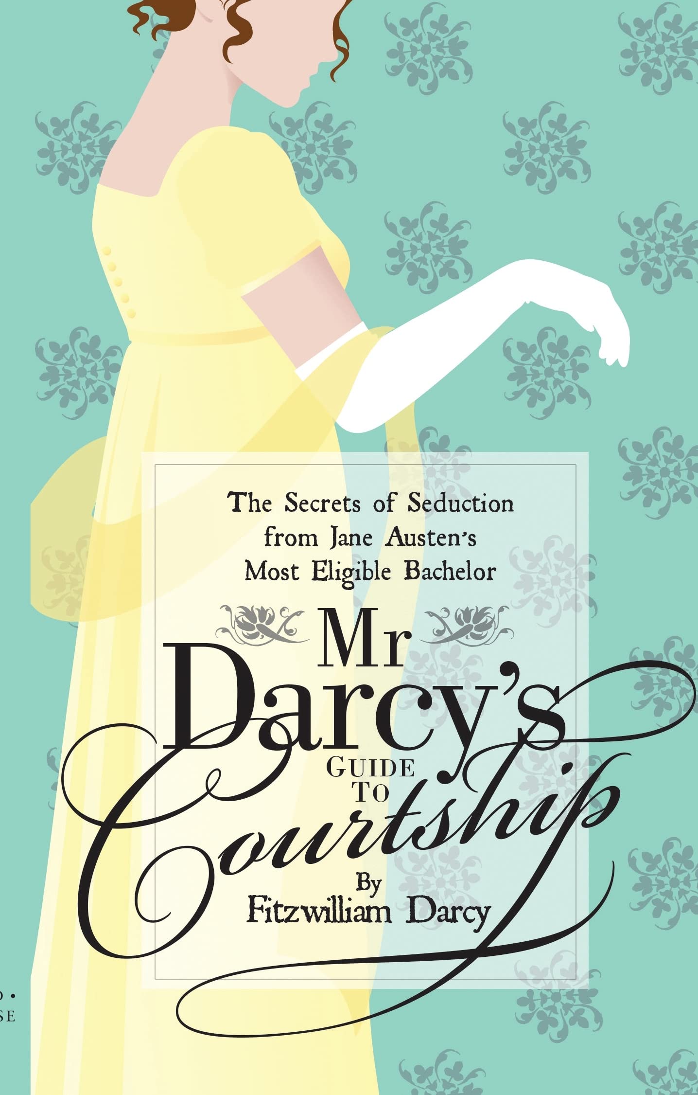 Mr Darcy's Guide to Courtship Social Sciences Books