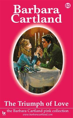 The Triumph of Love (The Barbara Cartland Pink Collection) Books