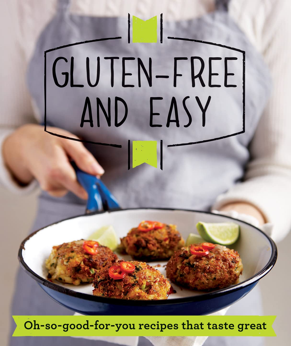 Gluten-free and Easy: Oh-so-good-for-you recipes that taste great (Good Housekeeping) Leisure, Home & Garden