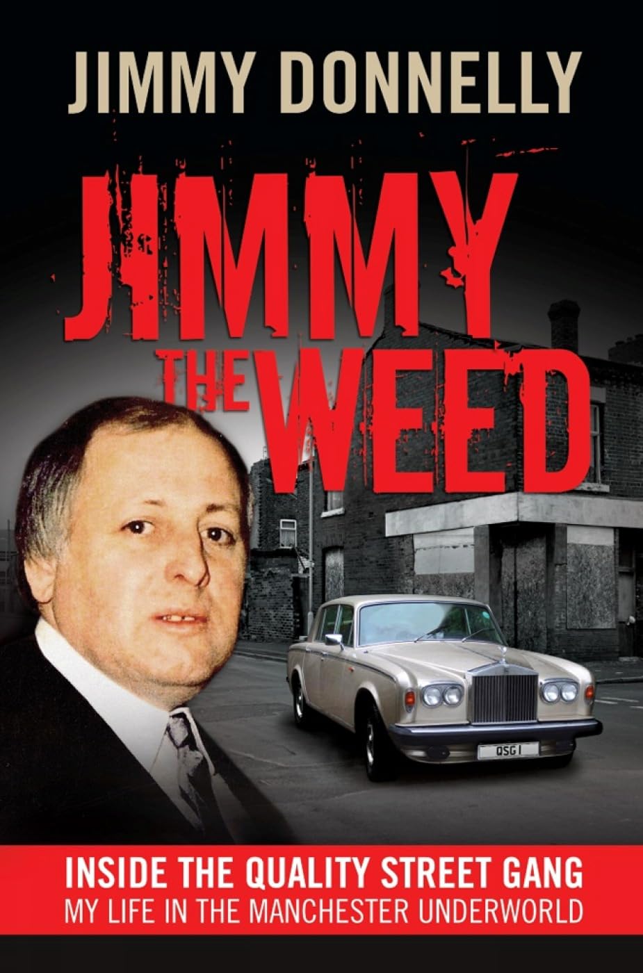 Jimmy The Weed: Inside the Quality Street Gang: My Life in the Manchester Underworld Crime & Thrillers