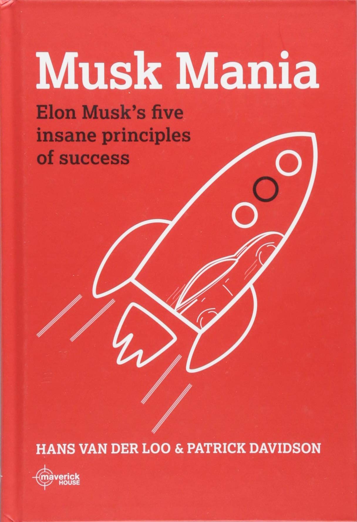 Musk Mania: Elon Musk’s five insane principles of success Business, Finance & Career