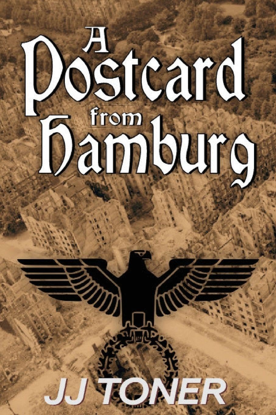 A Postcard from Hamburg: (A WW2 spy thriller) (The Black Orchestra, Band 3) Historical Fiction